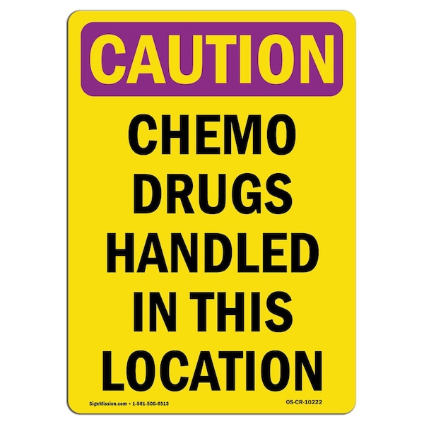 OSHA RADIATION, Chemo Drugs Handled In This Location, 18in X 12in Rigid Plastic, CR-P-1218-V-10222